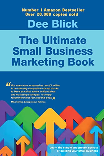 The Ultimate Small Business Marketing Book von Filament Publishing Ltd