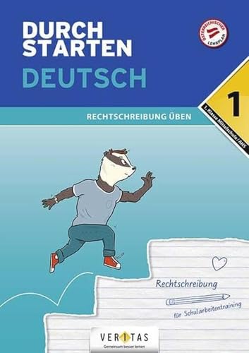 Durchstarten - Deutsch - Mittelschule/AHS - 1. Klasse: Rechtschreibung - Übungsbuch mit Lösungen Durchstarten - Deutsch - Mittelschule/AHS - 1. Klasse: Rechtschreibung - Übungsbuch mit Lösungen