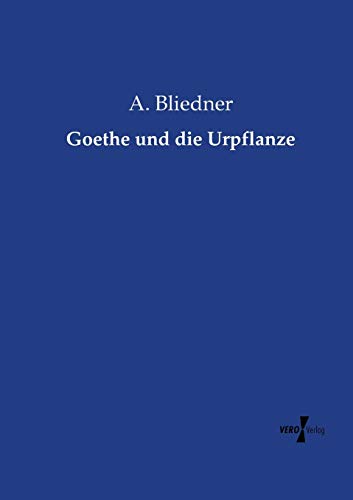 Goethe und die Urpflanze von Vero Verlag