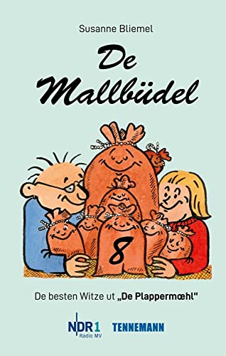 De Mallbüdel 8: De besten Witze ut "De Plappermoehl" von NDR 1 Radio MV De Mallbüdel 8: De besten Witze ut "De Plappermoehl" von NDR 1 Radio MV von TENNEMANN Media