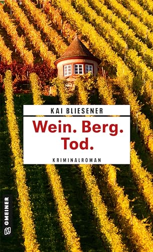 Wein. Berg. Tod.: Kriminalroman (Bestatterin JJ Schwarz ermittelt)