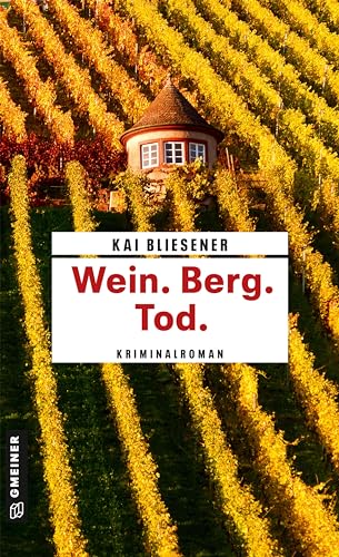 Wein. Berg. Tod.: Kriminalroman (Bestatterin JJ Schwarz ermittelt) von Gmeiner-Verlag