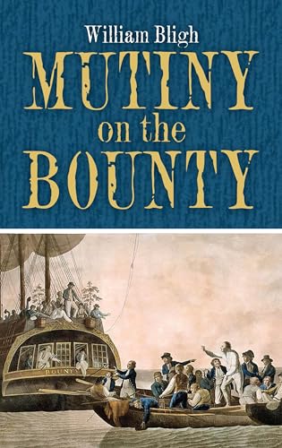 Mutiny on the Bounty (Dover Literature: Nonfiction) von Dover Publications