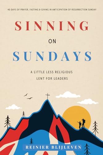 Sinning on Sundays: A little less religious Lent for leaders