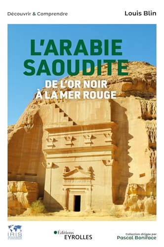 L'Arabie saoudite, de l'or noir à la mer Rouge: ECONOMIE POLITIQUE SOCIETE INTERNATIONAL