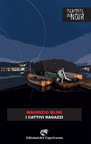 I cattivi ragazzi (Piemonte in noir)