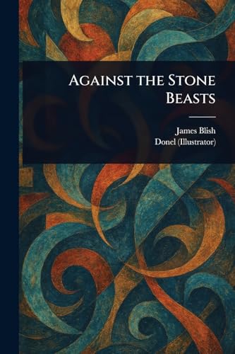 Against the Stone Beasts von Anson Street Press
