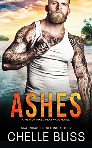 Ashes (Men of Inked: Heatwave, Band 9) von Bliss Ink
