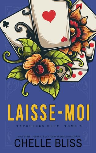 Laisse-Moi (Tatoueurs Deux, Band 2) von Bliss Ink LLC