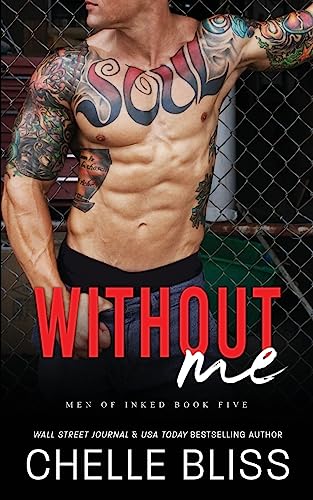 Without Me (Men of Inked, Band 5) von Bliss Ink LLC