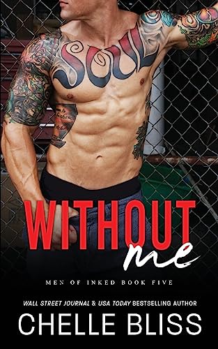 Without Me (Men of Inked, Band 5)