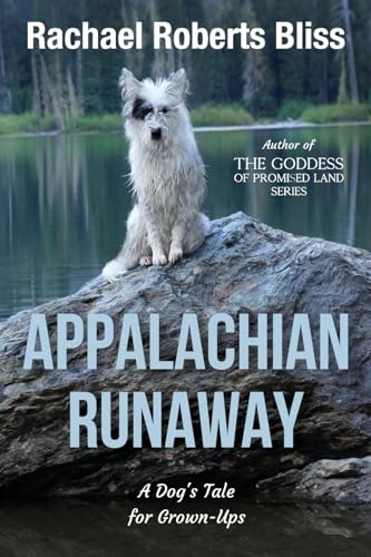 Appalachian Runaway A Dog's Tale for Grown-Ups von Little Creek Books