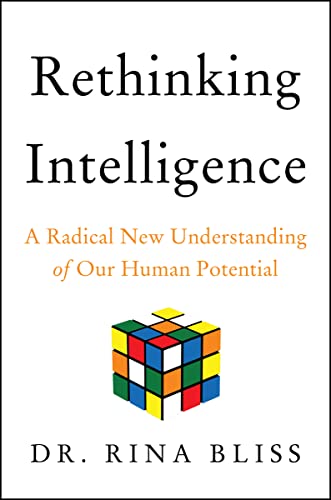 Rethinking Intelligence: A Radical New Understanding of Our Human Potential von Harper