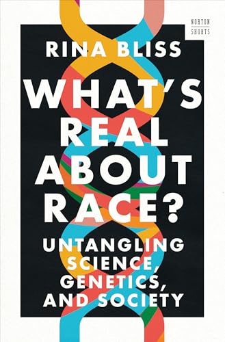 What's Real About Race?: Untangling Science, Genetics, and Society (Norton Short, Band 0) von WW Norton & Co