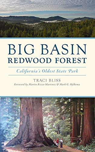 Big Basin Redwood Forest: California's Oldest State Park (Landmarks) von History PR