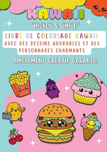 Kawaii: Mignon & simple - Livre de coloriage kawaii avec des dessins adorables et des personnages charmants - Amusement créatif garanti von ORBITA MEDIA
