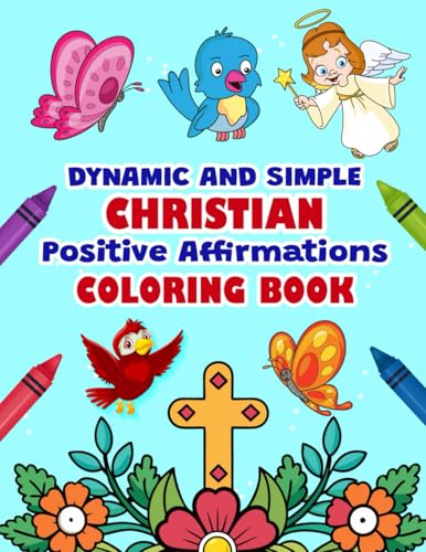 Dynamic and Simple Christian Positive Affirmations Coloring Book von COLBIY LYSGRAM