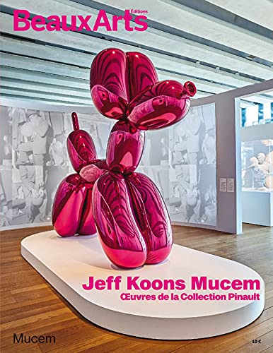 JEFF KOONS MUCEM - OEUVRES DE LA COLLECTION PINAULT: AU MUCEM