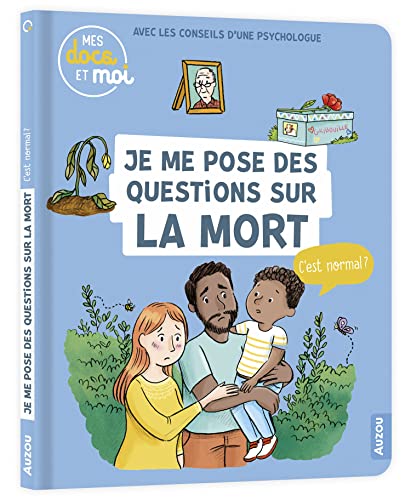 Mes docs et moi - Je me pose des questions sur la mort, c'est normal ? von AUZOU