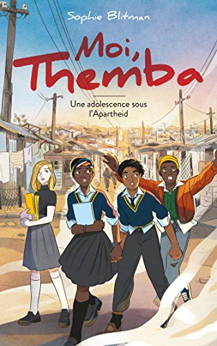 Moi, Themba - Une adolescence sous l'Apartheid von HACHETTE ROMANS