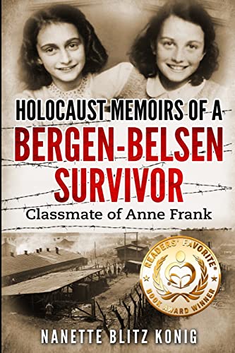 Holocaust Memoirs of a Bergen-Belsen Survivor & Classmate of Anne Frank (Holocaust Survivor Memoirs World War II) von Amsterdam Publishers