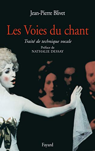 Les Voies du chant: Traité de technique vocale