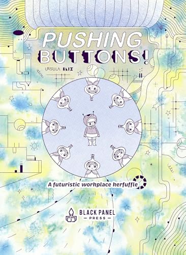 Pushing Buttons: A Futuristic Workplace Kerfuffle von Black Panel Press