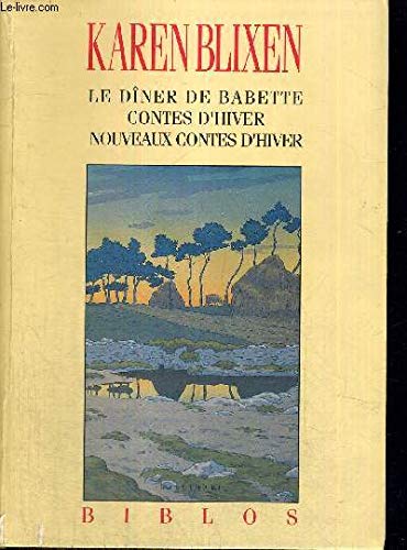Le Dîner de Babette - Contes d'hiver - Nouveaux contes d'hiver von GALLIMARD