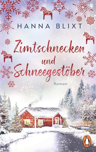 Zimtschnecken und Schneegestöber: Roman. Eine Tasse heiße Schokolade, Wollsocken und dieser Roman – Loslesen und Wohlfühlen von Penguin Verlag
