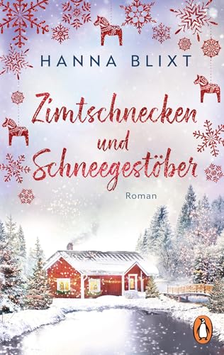 Zimtschnecken und Schneegestöber: Roman. Eine Tasse heiße Schokolade, Wollsocken und dieser Roman – Loslesen und Wohlfühlen