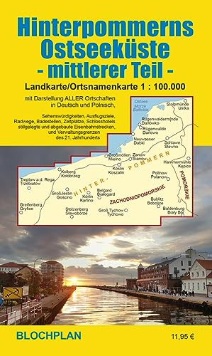 Landkarte Hinterpommerns Ostseeküste - mittlerer Teil: Maßstab 1:100.000 Landkarte Hinterpommerns Ostseeküste - mittlerer Teil: Maßstab 1:100.000 von BLOCHPLAN