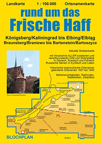 Landkarte rund um das Frische Haff: Königsberg/Kaliningrad bis Elbing/Elbląg, Braunsberg/Braniewo bis Bartenstein/Bartoszyce: Königsberg/Kaliningrad ... (Ostpreußen-Landkarten) von BLOCHPLAN