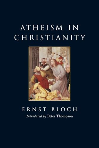Atheism in Christianity: The Religion of the Exodus and the Kingdom von Verso