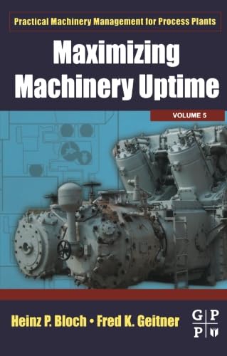 Maximizing Machinery Uptime von Gulf Professional Publishing