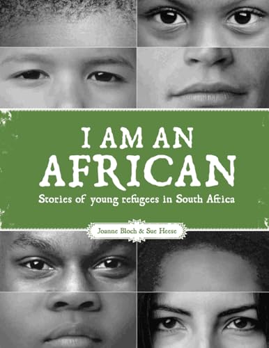 I AM AN AFRICAN: Stories of Young Refugees in South Africa von New Africa Books