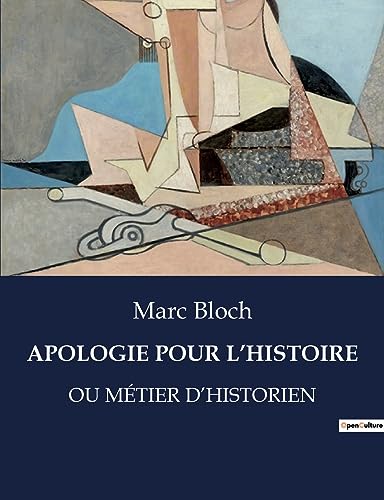 APOLOGIE POUR L¿HISTOIRE: OU MÉTIER D¿HISTORIEN von SHS Éditions