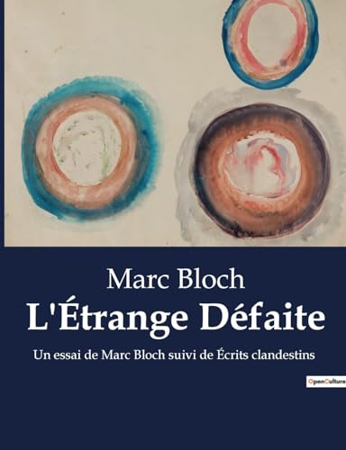 L'Étrange Défaite: Un essai de Marc Bloch suivi de Écrits clandestins L'Étrange Défaite: Un essai de Marc Bloch suivi de Écrits clandestins von SHS Éditions