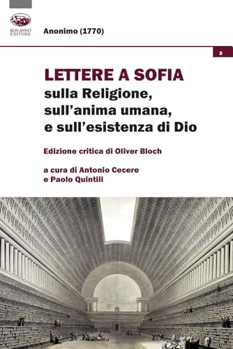 Lettere a Sophia sulla religione, sull'anima umana e sull'esistenza di Dio (Classici del pensiero critico) von Bonanno