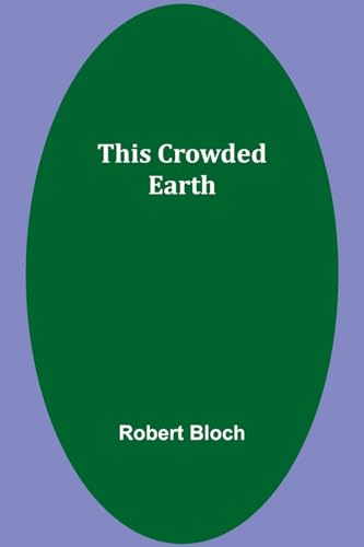 This Crowded Earth von Alpha Edition