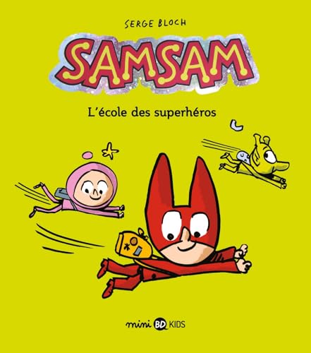 SamSam, Tome 09: L'école des superhéros SamSam, Tome 09: L'école des superhéros von BAYARD JEUNESSE