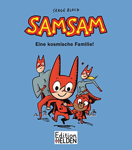 SamSam Band 1: Eine kosmische Familie! (SamSam: Der kleinste aller Superhelden) von Edition Helden
