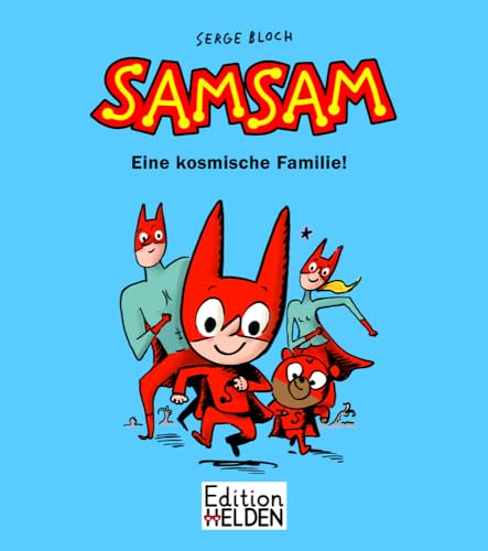 SamSam Band 1: Eine kosmische Familie! (SamSam: Der kleinste aller Superhelden) von Edition Helden