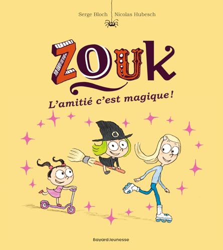 Zouk, Tome 10: L'amitié, c'est magique !