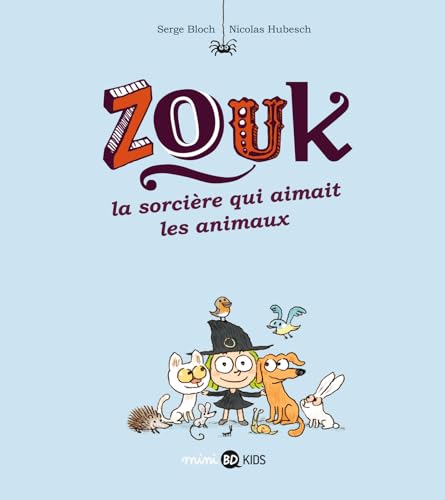 Zouk, Tome 13: La sorcière qui aimait les animaux von BD KIDS