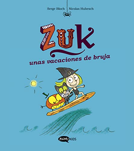 Zuk 1. Zuk unas vacaciones de bruja Zuk 1. Zuk unas vacaciones de bruja