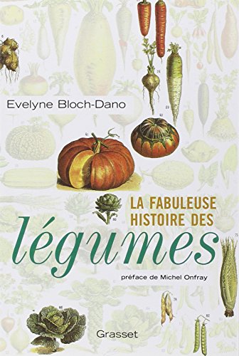 La fabuleuse histoire des légumes von GRASSET