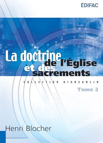 La doctrine de l'Eglise et des sacrements: Tome 2 von Edifac