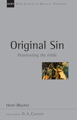 Original Sin: A Biblical Theology of the Hebrew Bible: Illuminating the Riddle (New Studies in Biblical Theology, Band 5)