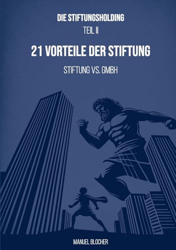 Die Stiftungsholding Teil II: 21 Vorteile der Stiftung von BoD – Books on Demand