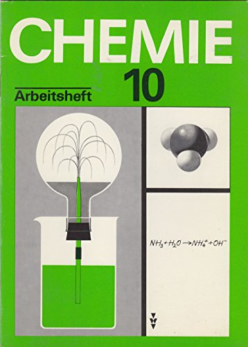 Chemie - Östliche Bundesländer: Chemie: Stoffe, Reaktionen, Umwelt, Ausgabe 1991, Klasse 10 Chemie - Östliche Bundesländer: Chemie: Stoffe, Reaktionen, Umwelt, Ausgabe 1991, Klasse 10